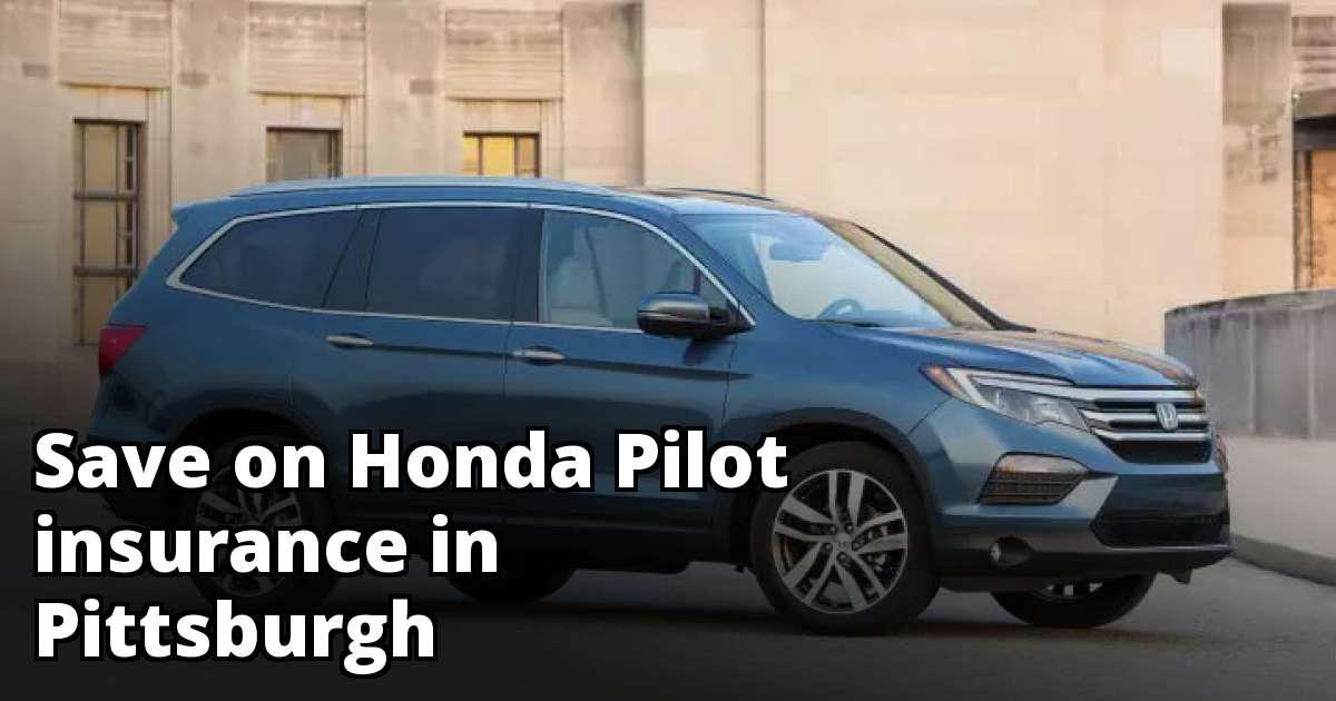 Cheap Quotes for Honda Pilot Insurance in Pittsburgh, PA Cheap Quotes for Honda Pilot Insurance in Pittsburgh, PA