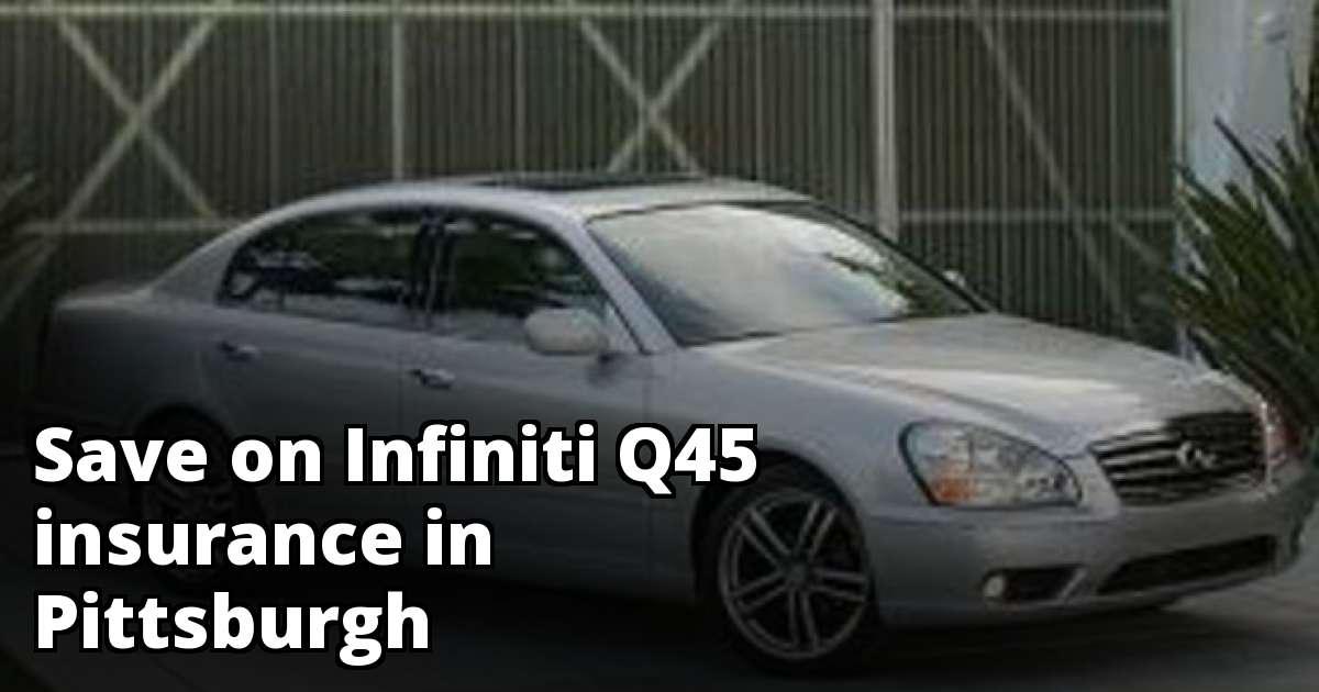Pittsburgh Pennsylvania Infiniti Q45 Insurance Quotes